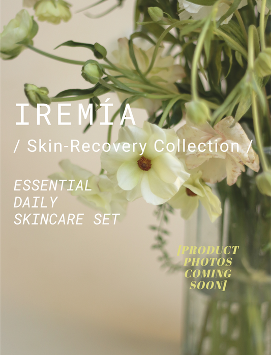 IREMÍA | Skin-Recovery Collection: Essential Daily Skincare Set • Repairing, for damaged or sensitive skin